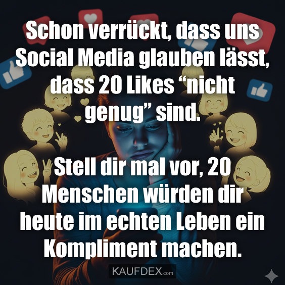 Schon verrückt, dass uns Social Media…
