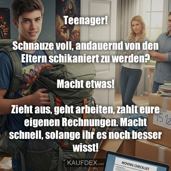 Teenager! Schnauze voll, andauernd von…