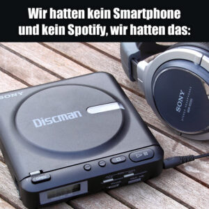 Wir hatten kein Smartphone und kein Spotify, wir hatten das: