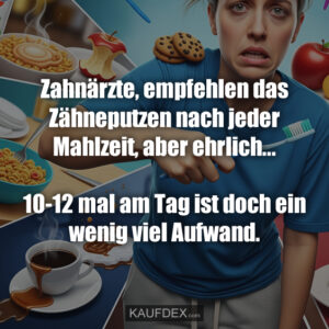Zahnärzte, empfehlen das Zähneputzen nach jeder Mahlzeit, aber ehrlich... 10-12 mal am Tag ist doch ein wenig viel Aufwand.