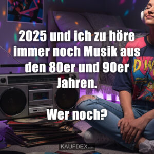 2025 und ich zu höre immer noch Musik aus den 80er und 90er Jahren. Wer noch?