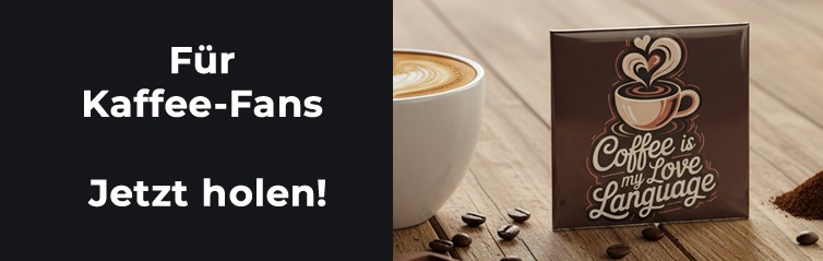 Für Kaffee-Fans Jetzt holen!