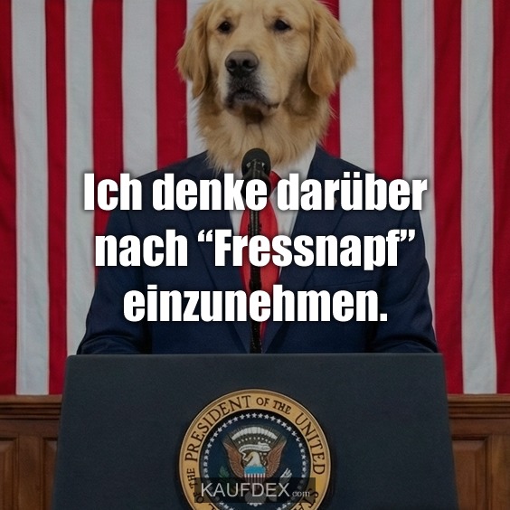 Ich denke darüber nach “Fressnapf” einzunehmen.