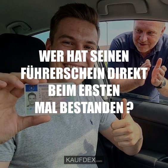 Wer hat seinen Führerschein direkt beim ersten Mal bestanden?