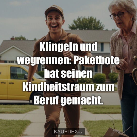 Klingeln und wegrennen: Paketbote hat seinen Kindheitstraum zum Beruf gemacht.
