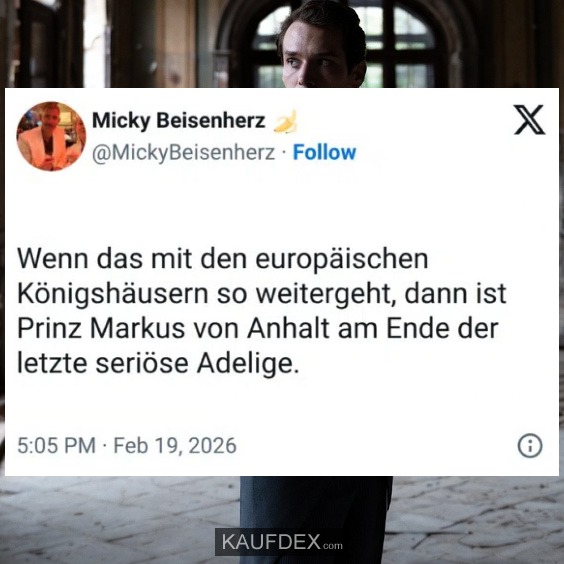 Wenn das mit den europäischen Königshäusern so weitergeht, dann ist Prinz Markus von Anhalt am Ende der letzte seriöse Adelige.