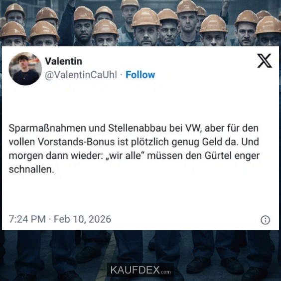 Sparmaßnahmen und Stellenabbau bei VW, aber für den vollen Vorstands-Bonus ist plötzlich genug Geld da. Und morgen dann wieder: „wir alle" müssen den Gürtel enger schnallen.