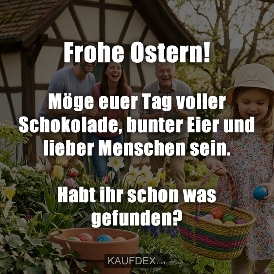 Frohe Ostern! Möge euer Tag voller Schokolade, bunter Eier und lieber Menschen sein. Habt ihr schon was gefunden?