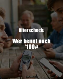 Alterscheck: Wer kennt noch *100#