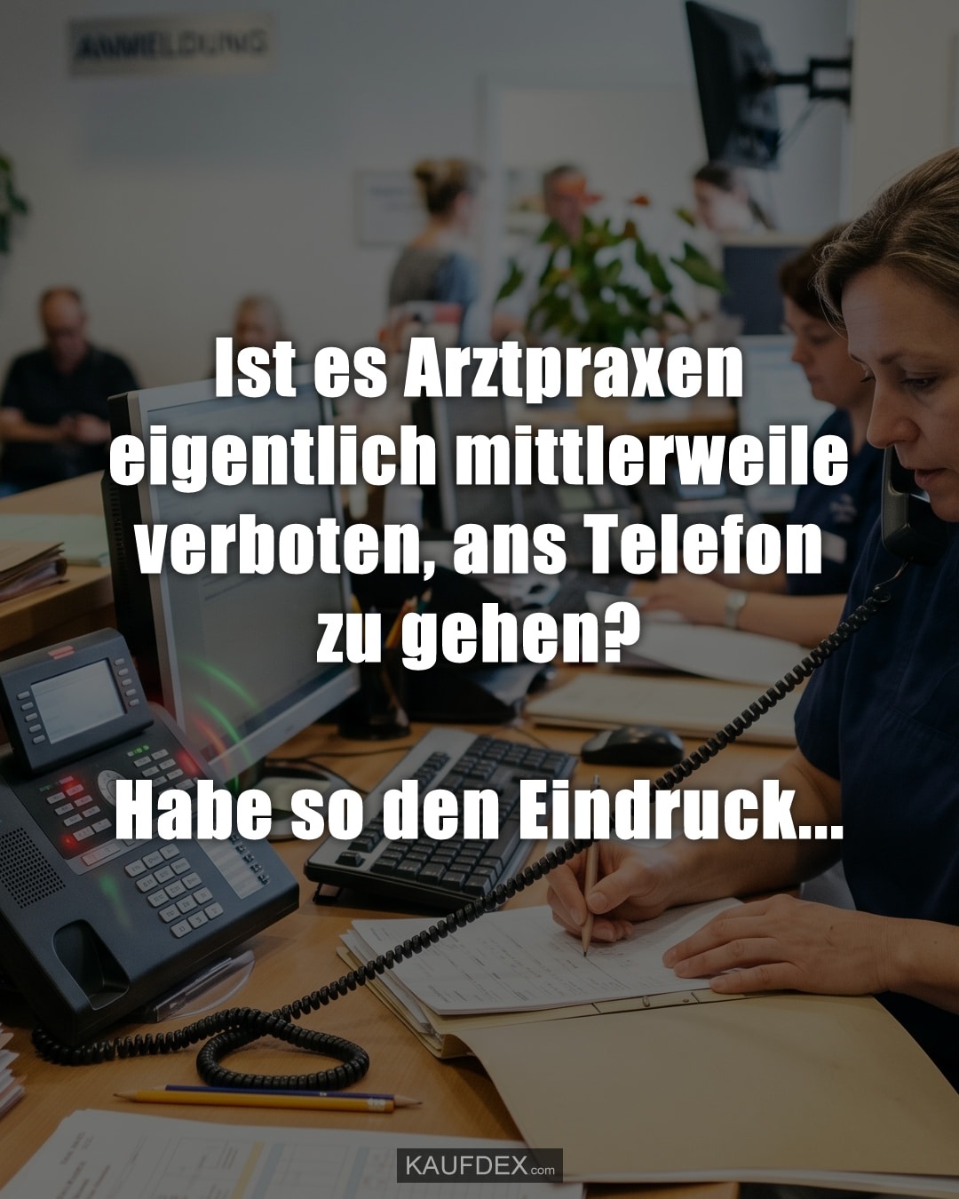 Arztpraxis Telefon Erreichbarkeit Frustration