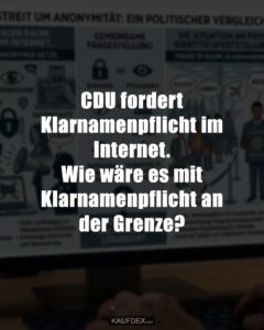 CDU fordert Klarnamenpflicht im Internet. Wie wäre es mit Klarnamenpflicht an der Grenze?