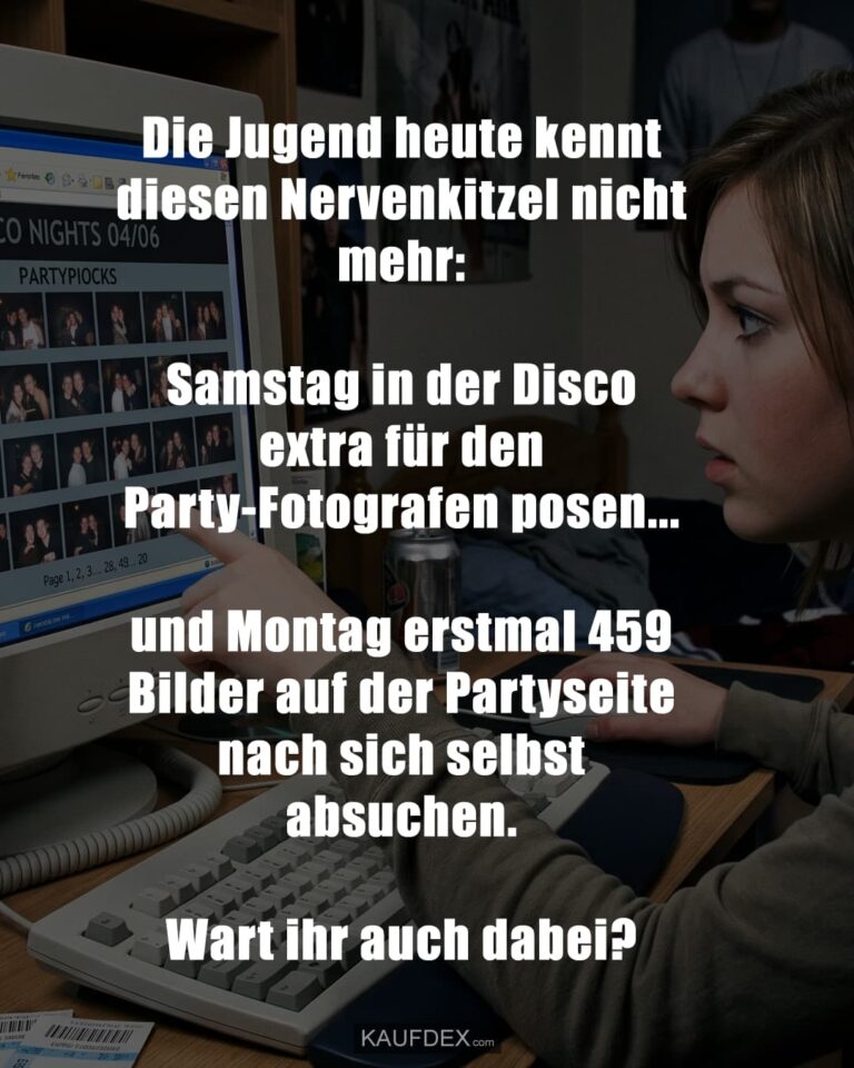 Lustige Sprüche Disco früher