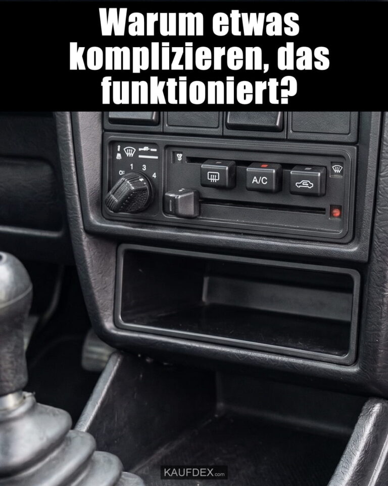 Warum etwas komplizieren, das funktioniert?